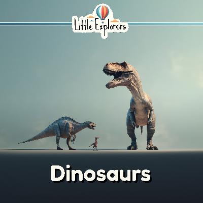 Little Explorers: Dinosaurs (Bedtime Story and Sleepy Music)