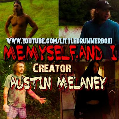 Episode #11-Austin Melaney(Me,Myself, and I)