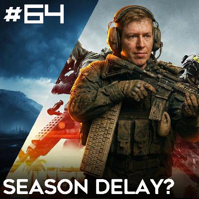64. TheLankySoldier's Patch Notes & Season Delays? | Battlefield One Podcast