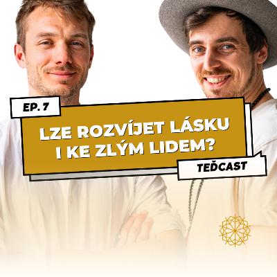 7: Lze rozvíjet lásku i ke zlým lidem? | Nechť jsou všechny bytosti šťastny | O síle laskavosti, štěstí a klidu v nás