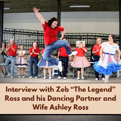 Episode  67: Interview with Zeb “The Legend” Ross and his Dancing Partner and Wife Ashley Ross