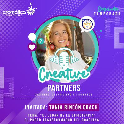 Capítulo #25 El poder Transformador del Coaching Invitada Tanía Rincón, MCC