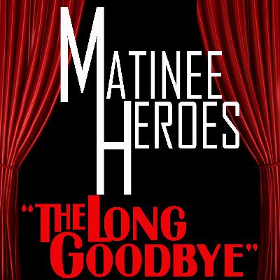 The Long Goodbye The Long Goodbye