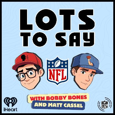 Introducing: Lots to Say with Bobby Bones and Matt Cassel