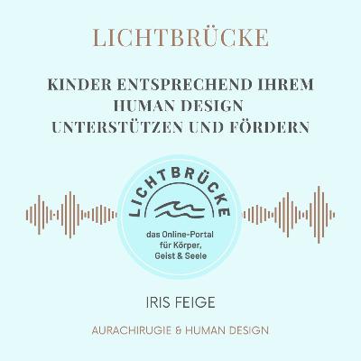 Kinder entsprechend ihrem Human Design unterstützen und fördern Kinder entsprechend ihrem Human Design unterstützen und fördern