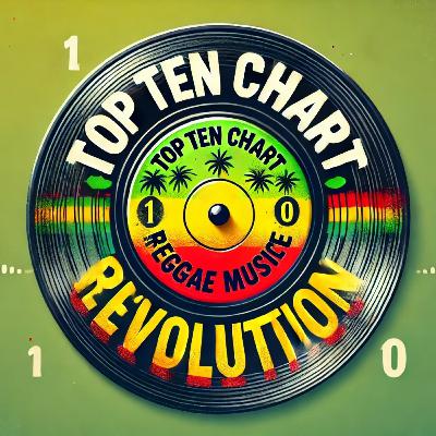 TOP TEN CHART REGGAE REVOLUTION 3.0 - WIDE LOVE REGGAE RADIO