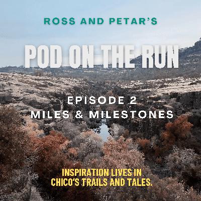 Miles & Milestones Miles & Milestones