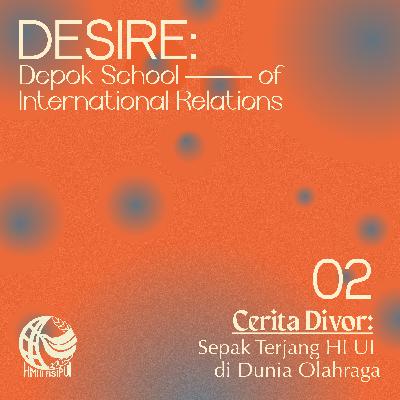 Cerita Divor: Sepak Terjang HI UI di Dunia Olahraga Cerita Divor: Sepak Terjang HI UI di Dunia Olahraga
