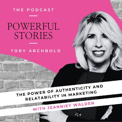 The Power of Authenticity and Relatability in Marketing with award-winning CMO Jeanniey Walden