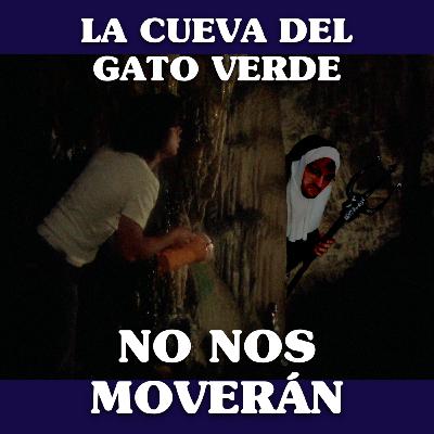 No Nos Moverán #13: La cueva del gato verde (con Vicente Real)