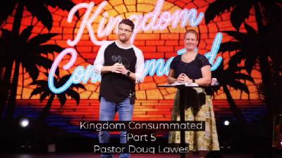 Kingdom Consummated Part 5 - Video