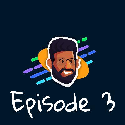 Episode 3 - Chasing Dreams