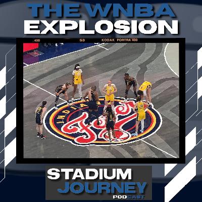 The WNBA Explosion | Stadium Journey (717)