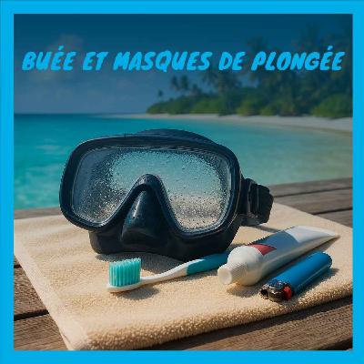 Buée et masques de plongée