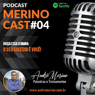 EP04 :: O Seu Sucesso é Você!