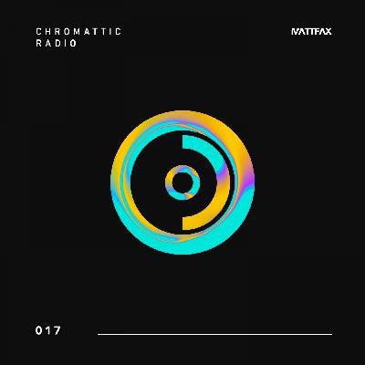 Chromattic Radio 017 Chromattic Radio 017