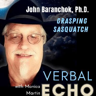 S2: Ep. 44 - John Baranchok, Ph.D. - Grasping Sasquatch - Boots on the Ground, New Field Research Directions  in 2025. Part One