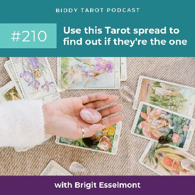 BTP210: Use this Tarot spread to find out if they're the one