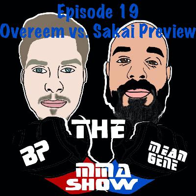 Episode 19: Overeem vs. Sakai Preview/Betting Analysis