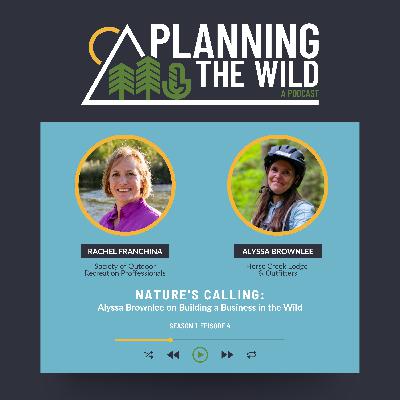 Nature's Calling: Alyssa Brownlee on Building a Business in the Wild