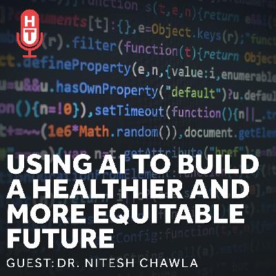 Big Data, AI, and a Healthier More Equitable Future Big Data, AI, and a Healthier More Equitable Future