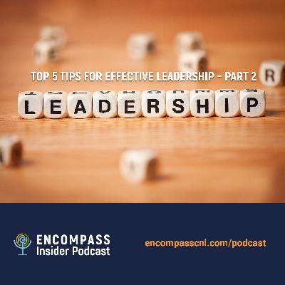 Episode 5: Top 5 Tips for Effective Leadership [Part 2]