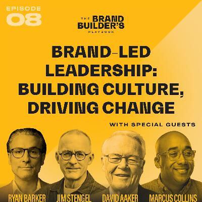 The Brand Builder's Playbook // Getting Brand Buy In & Activating the Playbook // With David Aaker and Marcus Collins