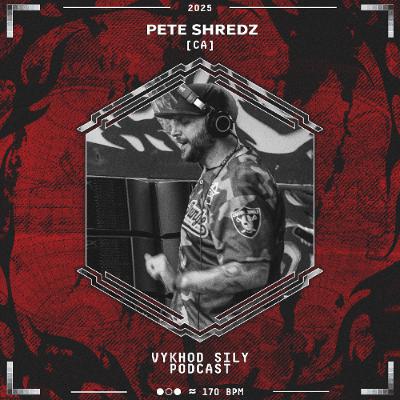 Vykhod Sily Podcast - Pete Shredz Guest Mix Vykhod Sily Podcast - Pete Shredz Guest Mix