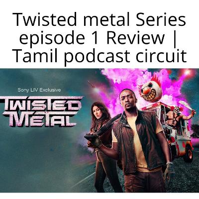 Twisted metal Series episode 1 Review