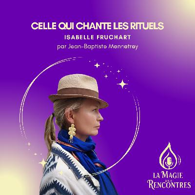 15.Isabelle Fruchart: Celle qui chante les rituels