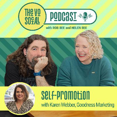 66: Self-Promotion with guest Karen Webber. Hosts Rob Bee and Helen Bee