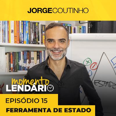 Momento Lendário ☀️ Episódio 15 - Ferramenta de Estado