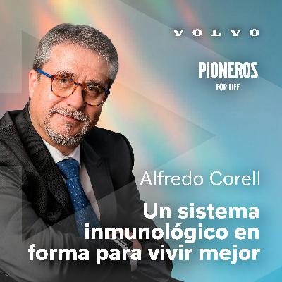 Alfredo Corell: Un sistema inmunológico en forma para vivir mejor Alfredo Corell: Un sistema inmunológico en forma para vivir mejor