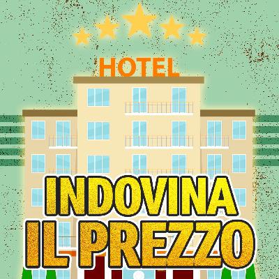 Indovina il PREZZO dell'HOTEL! #S2-E35