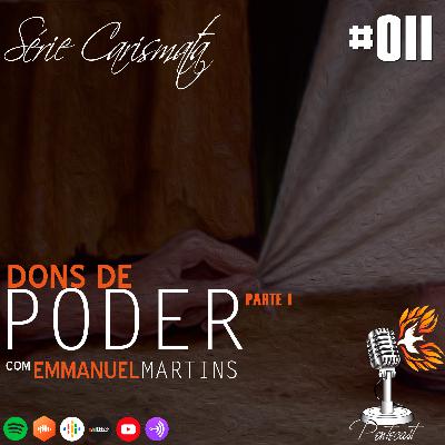 Dons de Poder - Parte 1 - pentecast#011