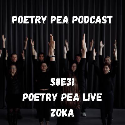 S8E31 Poetry Pea Live - Zoka