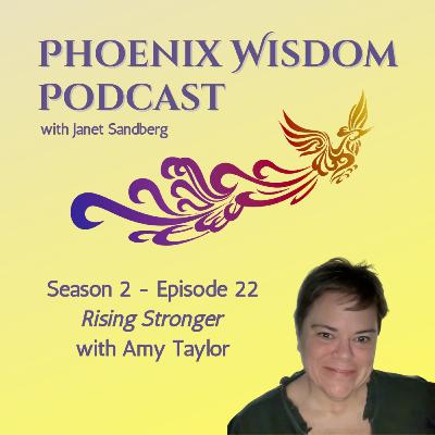 #67 - Rising Stronger with Amy Taylor