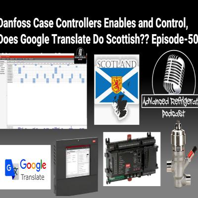 Danfoss Case Controllers Enables and Control, Does Google Translate Do Scottish?? Episode-508 Video