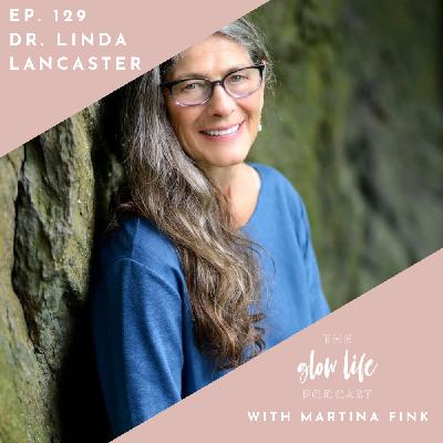 #129 Harmonic Health and Healing with Dr. Linda Lancaster