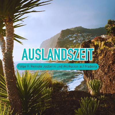 Erfahrungen als Remote Jobberin und Workation auf Madeira