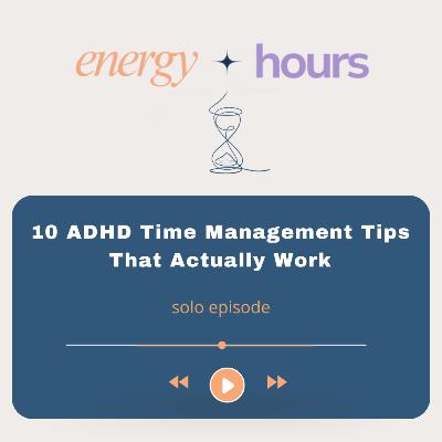 10 ADHD Time Management Tips That Actually Work 10 ADHD Time Management Tips That Actually Work