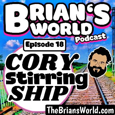 Episode 18 - Cory Stirring Ship