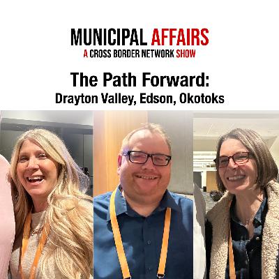 The Path Forward: Drayton Valley, Edson, & Okotoks The Path Forward: Drayton Valley, Edson, & Okotoks