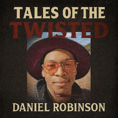 Daniel Robinson: The Desert Disappearance Daniel Robinson: The Desert Disappearance