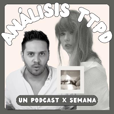 UPPS: Análisis "The Tortured Poets Department" de Taylor Swift!