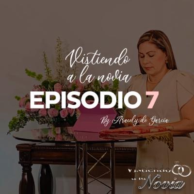 Episodio 7 | Vistiendo a la novia