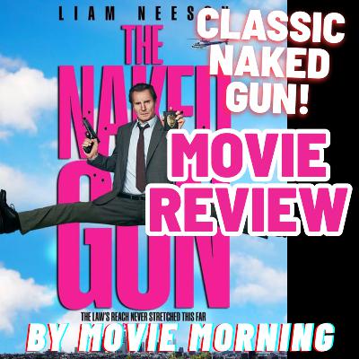 The Naked Gun (2025) - MOVIE REVIEW