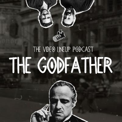 We'll admit it, we LOVE The Godfather ... The Video Lineup Podcast | Episode 3
