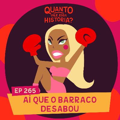 AÍ QUE O BARRACO DESABOU