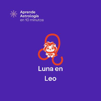 Luna en Leo - T4 E7